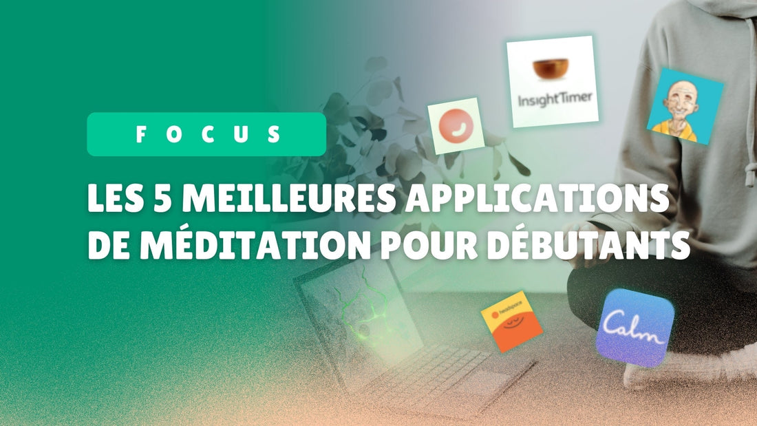 Les 5 meilleures applications de méditation pour débutants