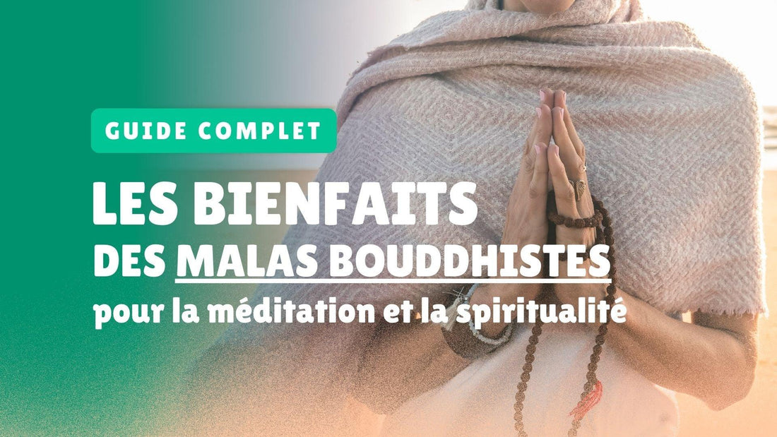 Les bienfaits des malas bouddhistes pour la méditation - Bouddharmonie