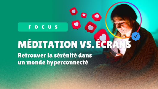 Méditation vs écrans : Retrouver la sérénité dans un monde hyperconnecté